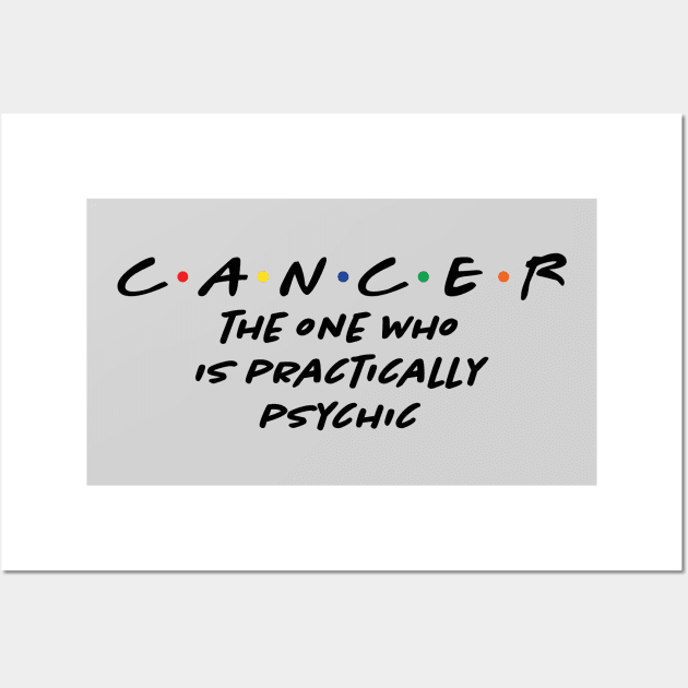 Cancer - Friends Zodiac Personality Wall Art by centeringmychi